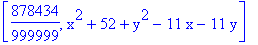 [878434/999999, x^2+52+y^2-11*x-11*y]